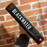 Blackwater: The Rise of the World’s Most Powerful Mercenary Army - Jeremy Schill - 2008 Revised and Updated Hardback