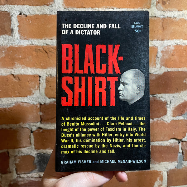 Black-Shirt: The Rise and Fall of a Benito Mussolini - Graham Fisher and Michael McNair-Wilson - 1961 Belmont Books Paperback