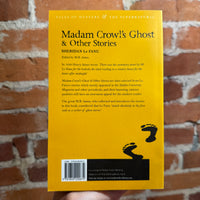 Madam Crowl’s Ghost & Other Stories - Joseph Sheridan Le Fanu - 2006 Wordsworth Trade Paperback