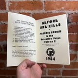 Before She Kills - Fredric Brown -  Vol. 2 - 1984 Dennis McMillan Publications Trade Paperback
