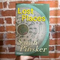 Lost Places - Sarah Pinsker - 2023 Small Beer Press Trade Paperback