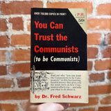 You Can Truat the Communists (to be Communists) - Dr. Fred Schwartz - 1962 Prentice Hall Paperback