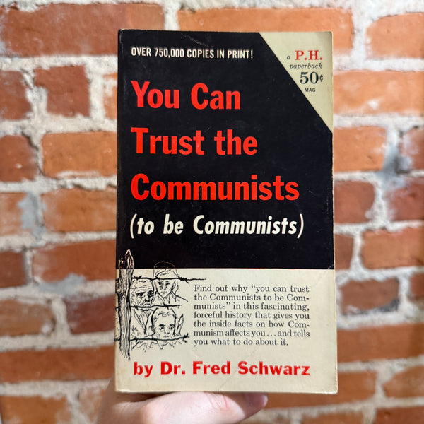 You Can Truat the Communists (to be Communists) - Dr. Fred Schwartz - 1962 Prentice Hall Paperback