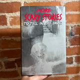 More Scary Stories To Tell In The Dark - Alvin Schwartz - 1984 Harper Collins Hardback