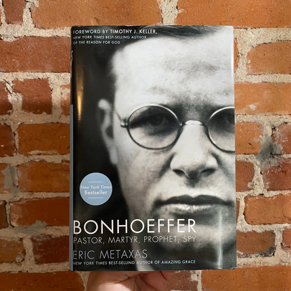 Bonhoeffer: Pastor, Martyr, Prophet, Spy - Eric Metaxas - 2010 Hardback