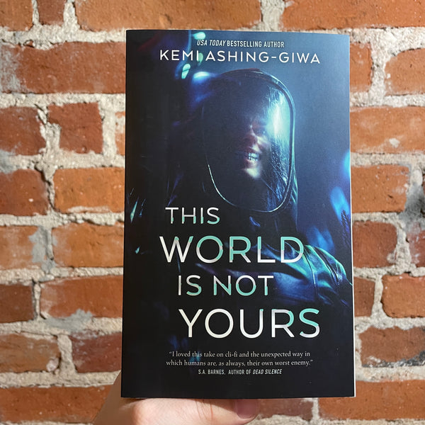 This World Is Not Yours - Kemi Ashing-Giwa - 2024 Tor Books Paperback