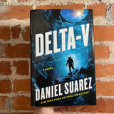 Delta-V - Daniel Suarez - 2019 Dutton Hardcover