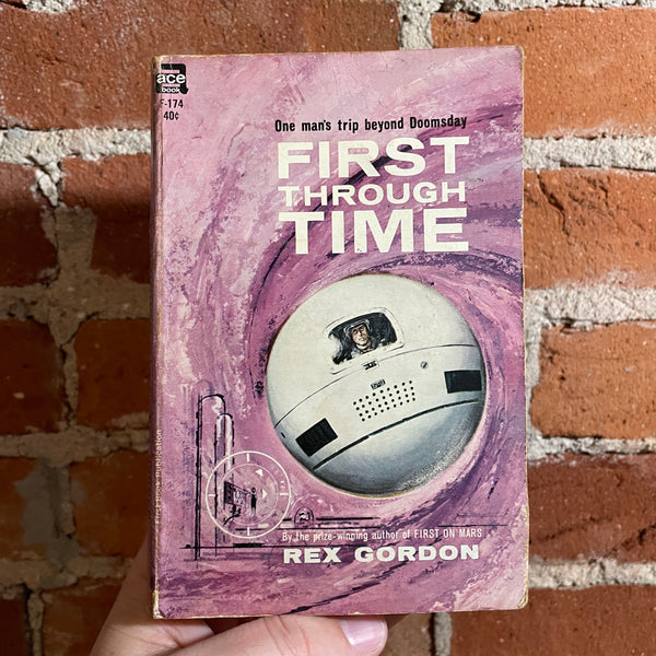 First Through Time - Rex Gordon - 1962 Ace Books Paperback