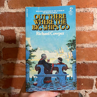 Out There Where the Big Ships Go - Richard Cowper - 1980 1st Pocket Books Paperback - Don Maitz Cover