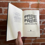 Free Live Free - Gene Wolfe - 1985 1st Tor Books Hardback - Enric Cover