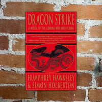 Dragonstrike: A Novel of the Coming War with China - Humphrey Hawksley and Simon Holberton - Paperback