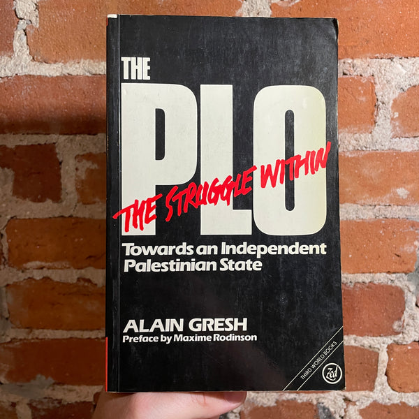 The PLO: The Struggle Within: Towards an Independent Palestianian State - Alain Gresh - 1985 Zed Books Paperback