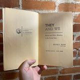They & We: Racial and Ethnic Relations in the United States - Peter I. Rose - 1964 Random House Paperback