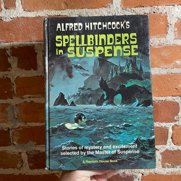 Alfred Hitchcock’s Spellbinders in Suspense - Illustrated by Harold Isen - 1967 Random House Hardback