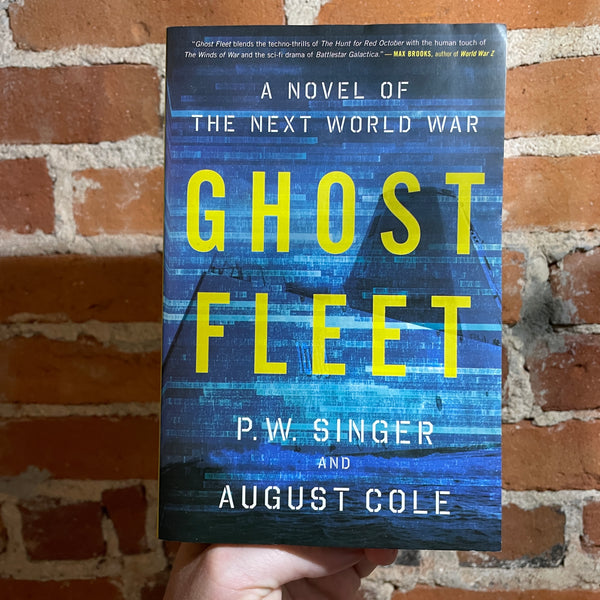 Ghost Fleet: A Novel of the Next World War - P.W. Singer and August Cole - 2016 William Morrow & Company Paperback