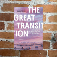 The Great Transition - Nick Fuller Googins - 2023 Atria Books Hardback