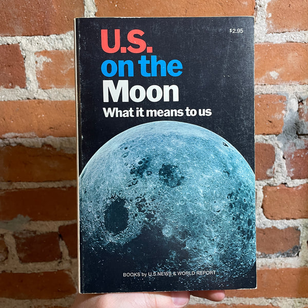 U.S. on the Moon: What It Means To Us - 1969 U.S. News & World Report Paperback
