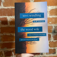 The Wood Wife - Terri Windling - Tor Books Essentials - 2021 Paperback