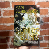 Sun of Suns - Karl Schroeder - 2007 Tor Books Paperback