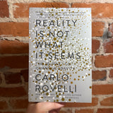 Reality is Not What It Seems: The Journey to Quantum Gravity - Carlo Rovelli - 2017 Riverhead Books Trade Paperback