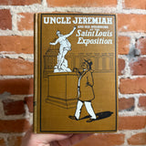 Uncle Jeremiah and His Neighbors at The Saint Louis Exposition - C. M. Stevens - 1904 Thompson & Thomas Hardback