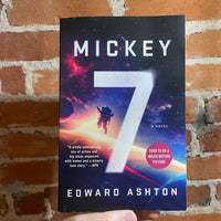 Mickey 7 - Edward Ashton - 2023 St. Martin’s Griffins Paperback