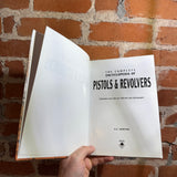 The Complete Encyclopedia of Pistols & Revolvers - A.E. Hartink - 2006 Chartwell Books Hardback
