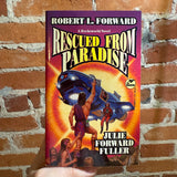 Rescued From Paradise - Robert L. Forward & JUlie Forward Fuller - 1995 Baen Books Paperback - David Mattingly Cover