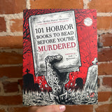 101 Horror Books To Read Before You’re Murdered - Sadie Hartmann - 2023 Page Street Publishing Softcover