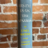 His Eye On the Sparrow: An Autobiography by Ethel Waters with Charles Samuels - 1951 Book of the Month Doubleday Hardback
