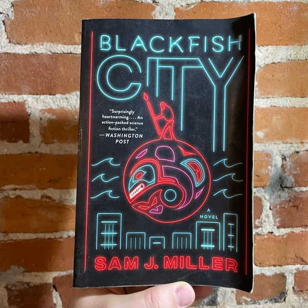 Blackfish City - Sam J. Miller - 2018 Paperback - Reading Copy