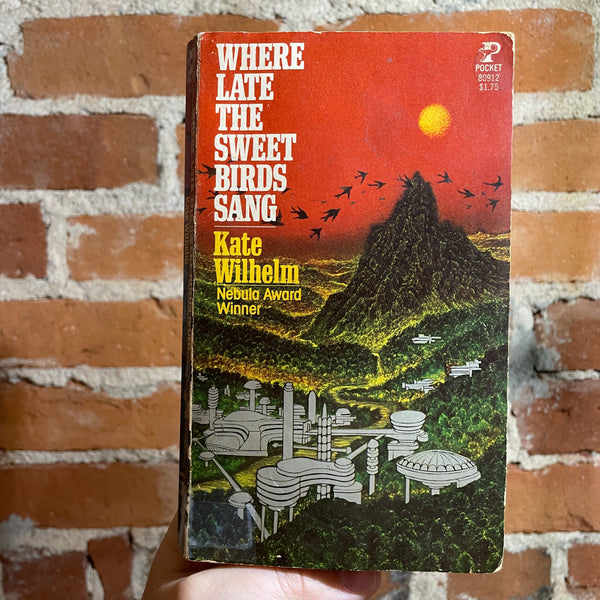 Where Late The Sweet Birds Sing - Kate Wilhelm - 1977 Pocket Books - Ed Soyka Cover