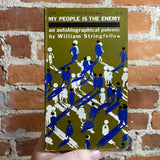 My People Is The Enemy: An Autobiographical Polemic - William Stringfellow - 1966 Anchor Books Paperback