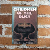 Children of the Dust - Louise Lawrence - 1985 Harper & Row Hardback