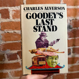 Goodey’s Last Stand - Charles Alverson - 1975 BCE Houghton Mifflin Company Hardback