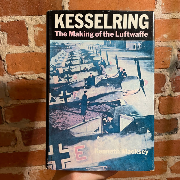 Kesselring - The Making of the Luftwaffe - Kenneth Macksey - 1978 BCE Hardback