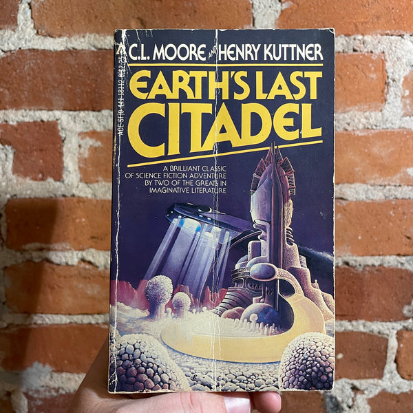 Earth’s Last Citadel - C.L. Moore & Henry Kuttner - 1983 2nd Ace Books Paperback