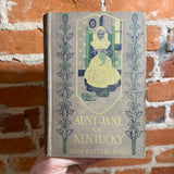 Aunt Jane of Kentucky - Eliza Calvert Hall - 1908 Little, Brown, and Company Hardback