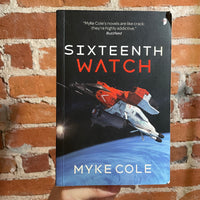 Sixteenth Watch - Myke Cole - 2020 Angry Robot Paperback
