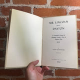 Mr. Lincoln Came To Dayton - Lloyd Ostendorf - 1959 The Otterbein Press Hardcover