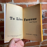 To Live Forever - Jack Vance - 1956 Ballantine Books Paperback