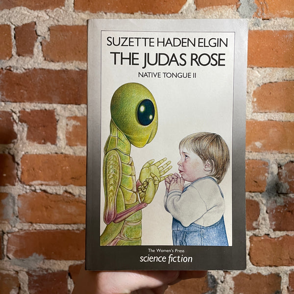 The Judas Rose (Native Tongue 2) - Suzette Haden Elgin - 1988 The Women’s Press Paperback - Oena Armstrong Cover