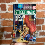 Street Magic - Michael Reeves - 1992 Tor Books Paperback - Barclay Shaw Cover