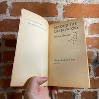 Beyond the Observatory - Harlow Shapley - 1967 American Museum of Natural History
Special Members Edition  Paperback