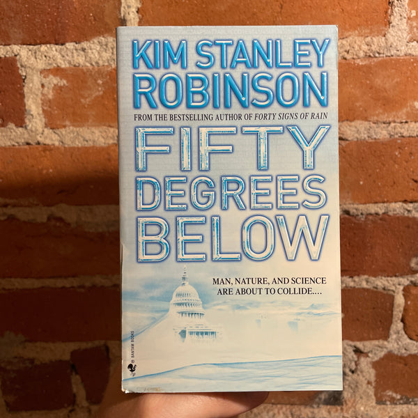 Fifty Degrees Below - Kim Stanley Robinson - 2007 Bantam Books Paperback - Dominic Harman Cover