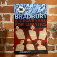 A Graveyard for Lunatics - Ray Bradbury - 2001 Harper Perennial Paperback