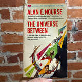 The Universe Between - Alan E. Nourse - 1967 Paperback Library