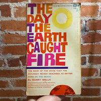 The Day the Earth Caught Fire - Barry Wells - 1961 Ballantine Books Paperback