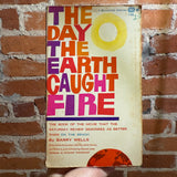 The Day the Earth Caught Fire - Barry Wells - 1961 Ballantine Books Paperback