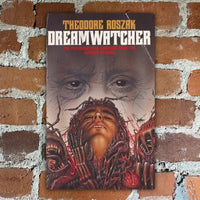 Dreamwatcher - Theodore Roszak - 1986 Grafton Books Paperback